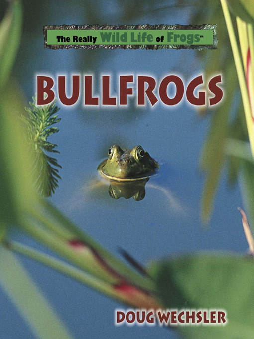 Title details for Bullfrogs by Doug Wechsler - Available